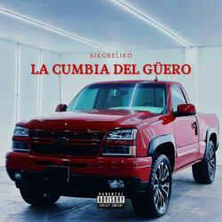 La Cumbia Del Güero