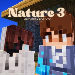 Nature 3 (feat. RobikTV)