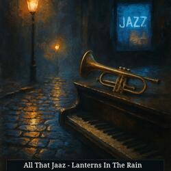 All That Jaaz: Lanterns In The Rain
