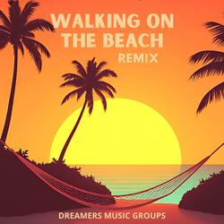 walking on the beach-remix
