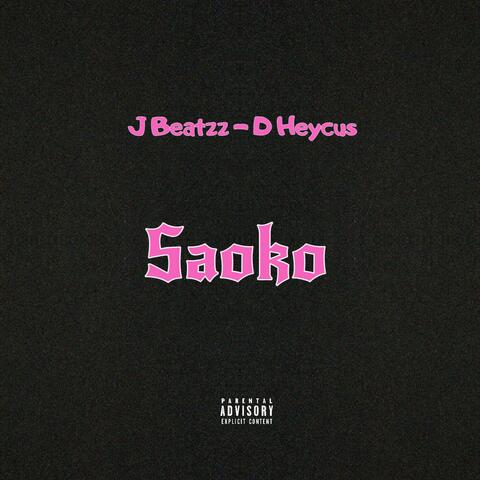 Saoko (feat. D Heycus)