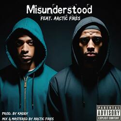 Misunderstood (feat. Arctic Fires)