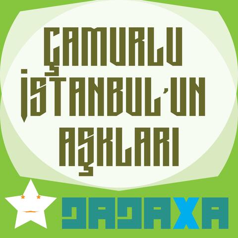 çamurlu istanbul'un aşkları