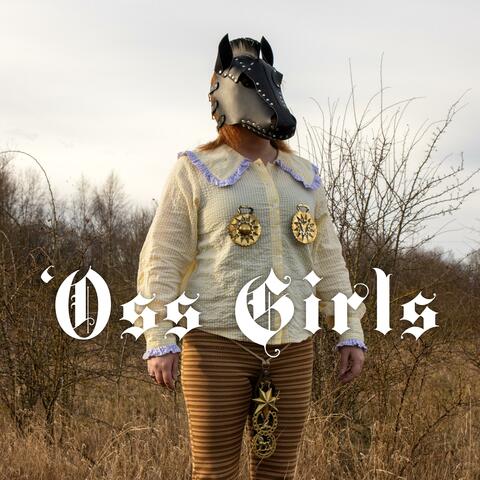'Oss Girls