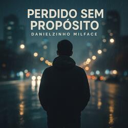 Perdido sem propósito