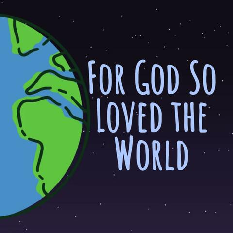 For God So Loved The World (Remastered)