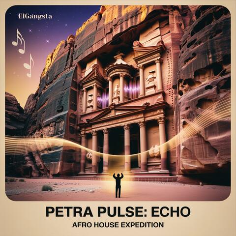 Petra Pulse Echo (Afro House Expedition)