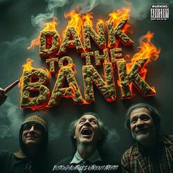 Dank to the bank