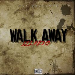 WALK AWAY