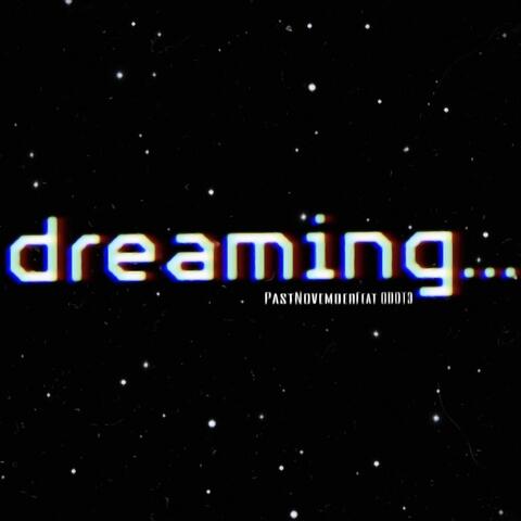 Dreaming (feat. Gdot3)