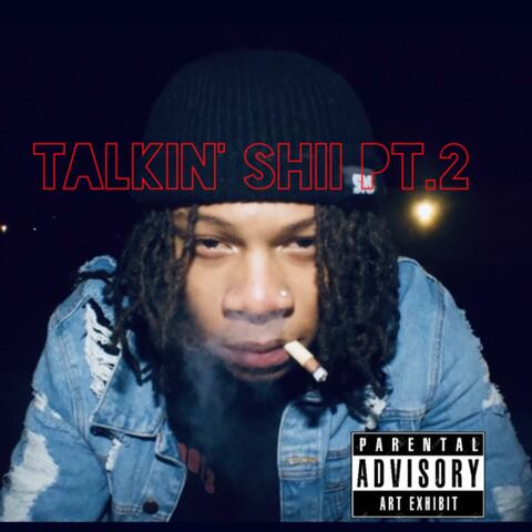 Talkin' Shii, Pt. 2