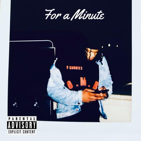 For A Minute