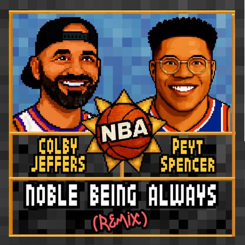 NBA (Noble Being Always) (feat. Peyt Spencer) [Remix]