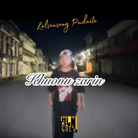 Khuonu Zarin (feat. Lalsansang Pudaite)