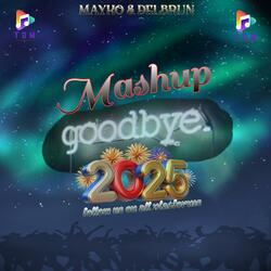 Mashup GoodBye 2025 (Enjoy)