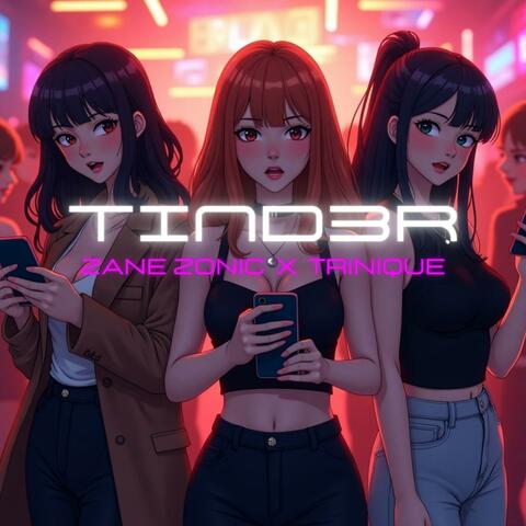 TIND3R (feat. Trinique)