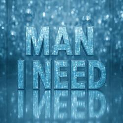 Man I Need