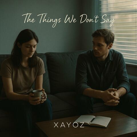 The Things We Don't Say