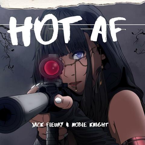 HOT AF (feat. Noble Knight)