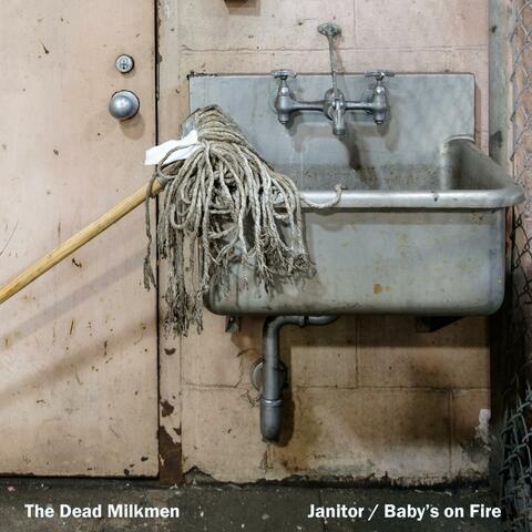 Janitor / Baby's on Fire