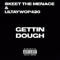 Gettin Dough (feat. LilTayWop420)