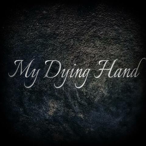 My Dying Hand