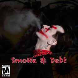 Smoke & Debt