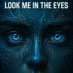 Look Me In The Eyes