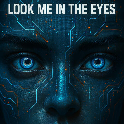 Look Me In The Eyes