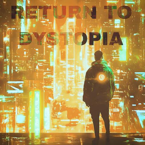 RETURN TO DYSTOPIA
