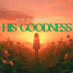 His Goodness (feat. Jane Evelyn & Stella Yii)