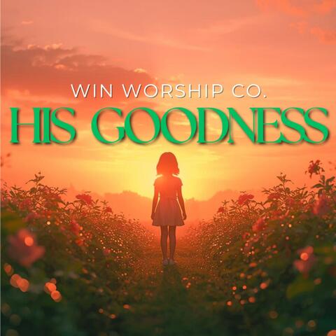 His Goodness (feat. Jane Evelyn & Stella Yii)