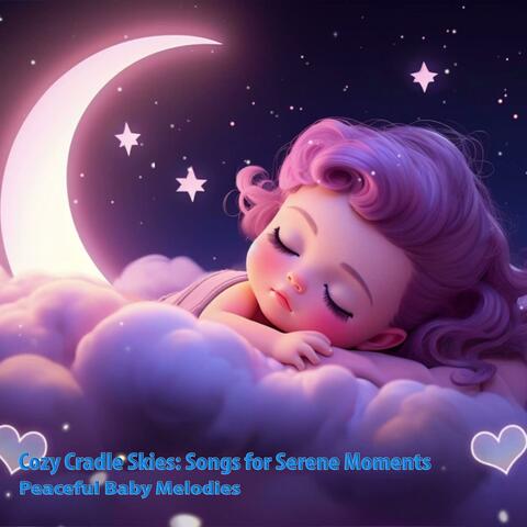 Cozy Cradle Skies: Songs for Serene Moments