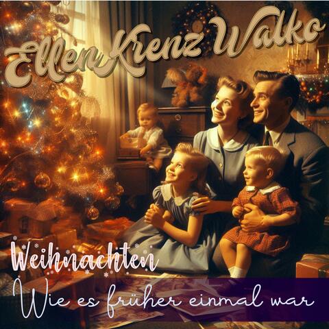 Weihnachten wie es früher einmal war