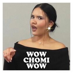 Wow Chomi Wow (feat. King Keiigh & Keith Juluka)