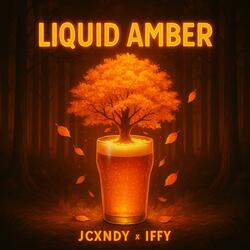 Liquid Amber (feat. Iffy)