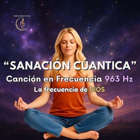 Sanación Cúantica Frecuencia 963 Hz Frecuencia de DIOS