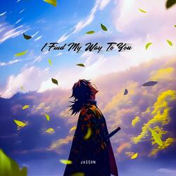 I Find My Way To You