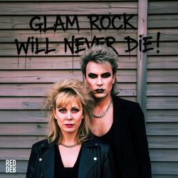Glam Rock Will Never Die