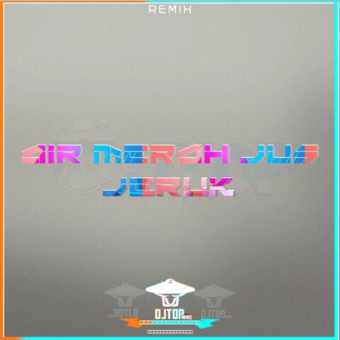 DJ​ ​AIR MERAH​ JUS​ JERUK​