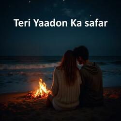 Teri Yaadon Ka Safar
