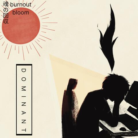 burnout bloom