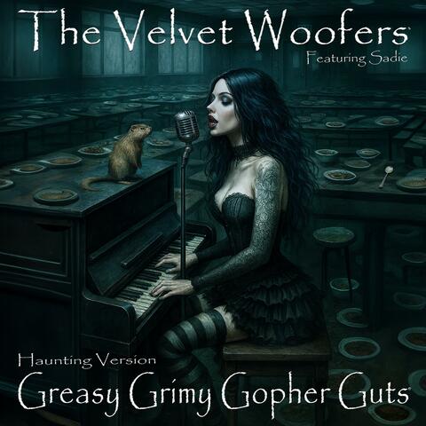 Greasy Grimy Gopher Guts (feat. Sadie) [Haunting Version]