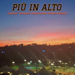PIÙ IN ALTO (feat. martiann & NoWaySean)