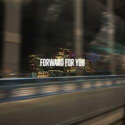 Forward For You