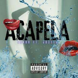 Acapela (feat. Joselo Lv)