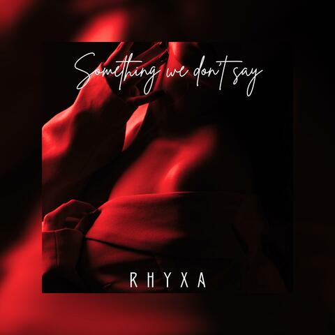 Something We Don’t Say