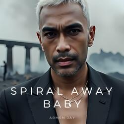 Spiral Away Baby