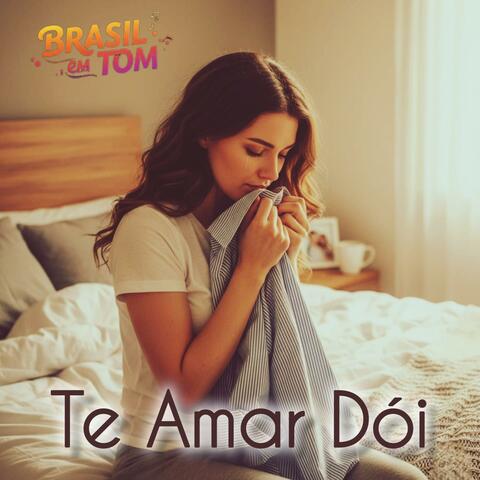 Te Amar Dói