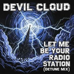 Let Me Be Your Radio Station (Detune Mix ♥)